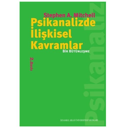 Psikanalizde İlişkisel Kavramla: Bir Bütünleşme - Stephen A. Mitchell