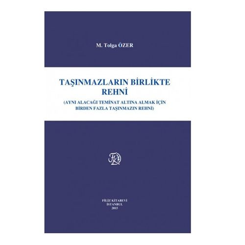 Taşınmazların Birlikte Rehni - M. Tolga Özer