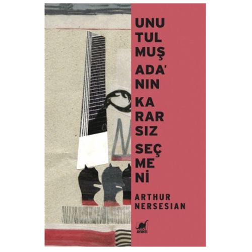 Unutulmuş Ada\'nın Kararsız Seçmeni - Arthur Nersesian