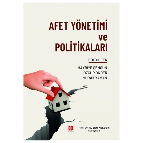 Afet Yönetimi ve Politikaları - Hayriye Şengün, Özgür Önder, Murat Yaman