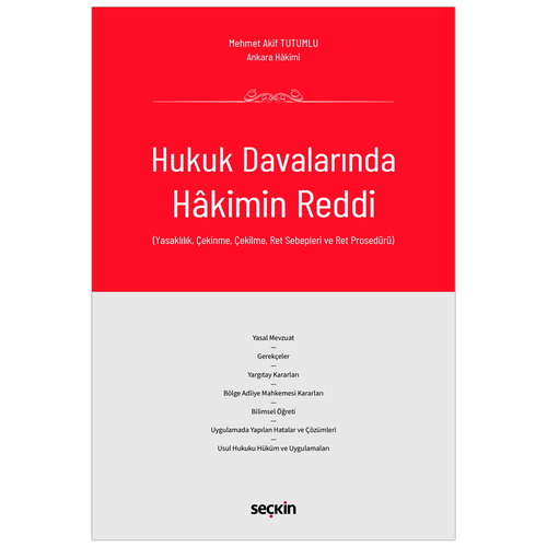 Hukuk Davalarında Hakimin Reddi - Mehmet Akif Tutumlu