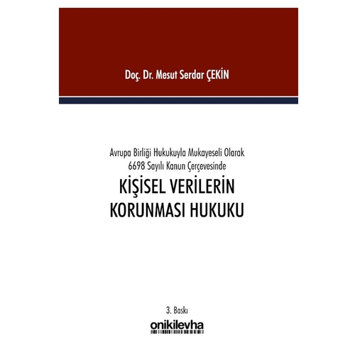 Kişisel Verilerin Korunması Hukuku - Mesut Serdar Çekin