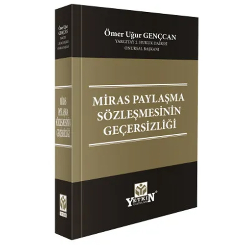 Miras Paylaşma Sözleşmesinin Geçersizliği - Ömer Uğur Gençcan