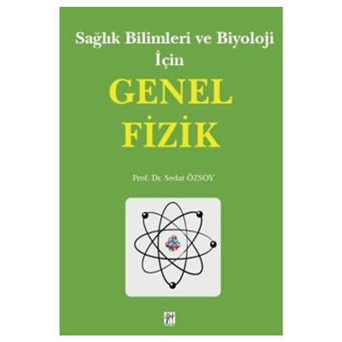 Sağlık Bilimleri ve Biyoloji İçin Genel Fizik - Sedat Özsoy