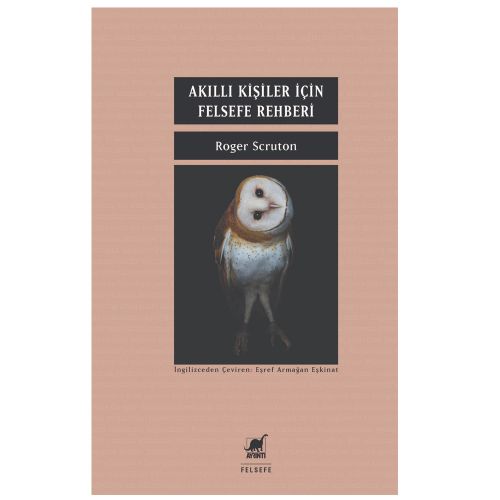 Akıllı Kişiler İçin Felsefe Rehberi - Roger Scruton