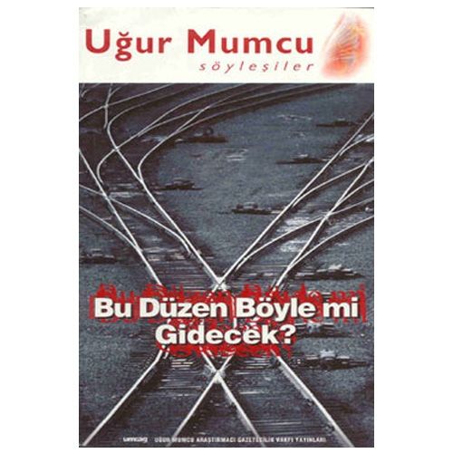 Bu Düzen Böyle mi Gidecek - Uğur Mumcu