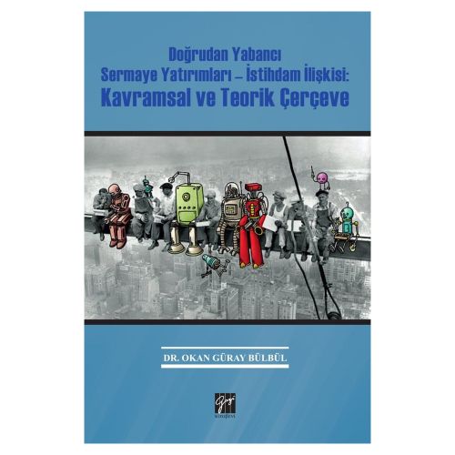 Doğrudan Yabancı Sermaye Yatırımları İstihdam İlişkisi - Okan Güray Bülbül