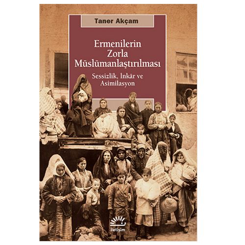 Ermenilerin Zorla Müslümanlaştırılması - Taner Akçam