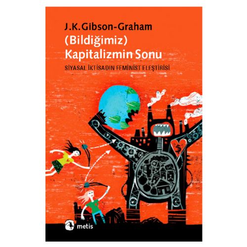 Kapitalizmin Sonu (Bildiğimiz) - J.K Gibson-Graham