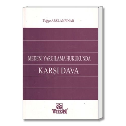 Medeni Yargılama Hukukunda Karşı Dava - Tuğçe Arslanpınar