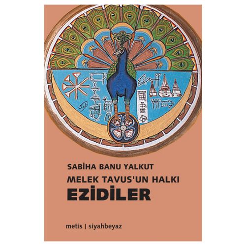 Melek Tavusun Halkı Ezidiler - Sabiha Banu Yalkut