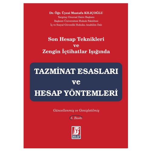 Tazminat Esasları ve Hesap Yöntemleri - Mustafa Kılıçoğlu
