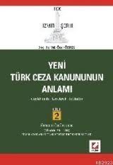 Türk Ceza Kanununun Anlamı Cilt:2 - Veli Özer Özbek