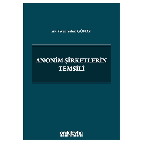 Anonim Şirketlerin Temsili - Yavuz Selim Günay