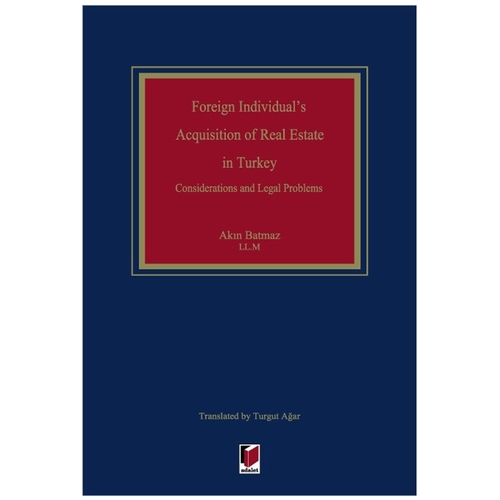 Foreign Individual\'s Acquisition of Real Estate in Turkey - Akın Batmaz