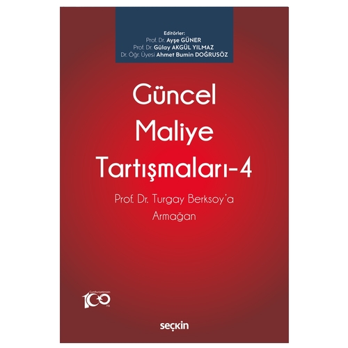 Güncel Maliye Tartışmaları 4 - Ayşe Güner, Gülay Akgül Yılmaz, Ahmet Bumin Doğrusöz