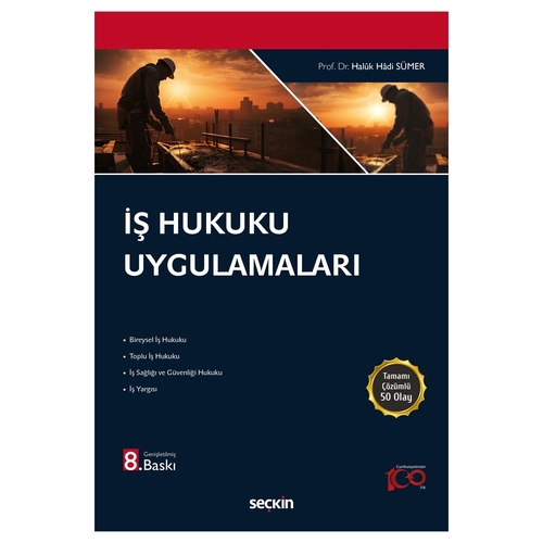 İş Hukuku Uygulamaları - Haluk Hadi Sümer