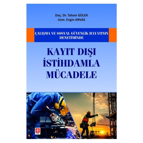 Kayıt Dışı İstihdamla Mücadele - Tahsin Güler, Engin Arvas