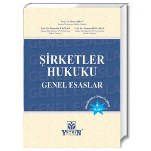 Şirketler Hukuku Genel Esaslar - Rıza Ayhan, Hayrettin Çağlar, Mehmet Özdamar