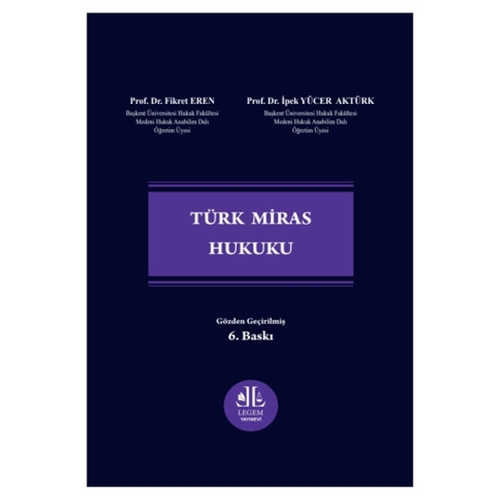 Türk Miras Hukuku - Fikret Eren, İpek Yücer Aktürk
