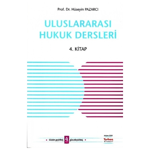 Uluslararası Hukuk Dersleri 4. Kitap - Hüseyin Pazarcı