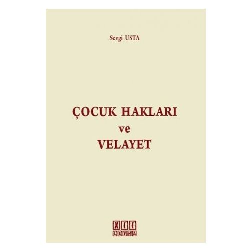 Çocuk Hakları ve Velayet - Sevgi Usta