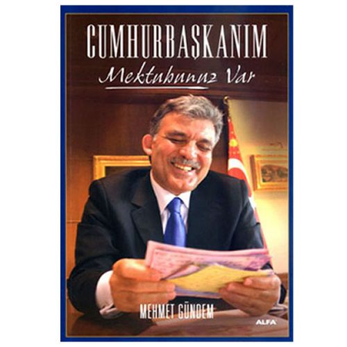 Cumhurbaşkanım Mektubunuz Var - Mehmet Gündem