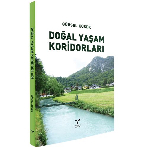 Doğal Yaşam Koridorları - Gürsel Küsek