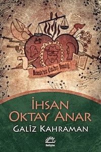 Galiz Kahraman - İhsan Oktay Anar