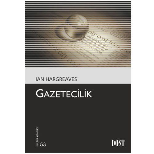 Gazetecilik - Ian Hargreaves