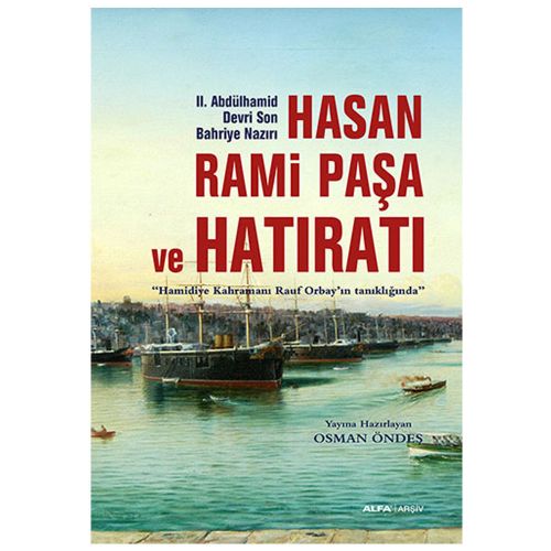 Hasan Rami Paşa ve Hatıratı - Osman Öndeş