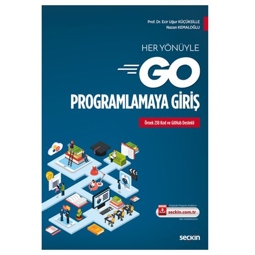 Her Yönüyle Go Programlamaya Giriş - Ecir Uğur Küçüksille, Nazan Kemaloğlu