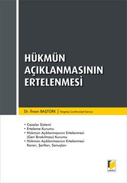 Hükmün Açıklanmasının Ertelenmesi - İhsan Baştürk