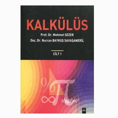 Kalkülüs Cilt: 1 - Mehmet Sezer, Nurcan Baykuş Savaşaneril