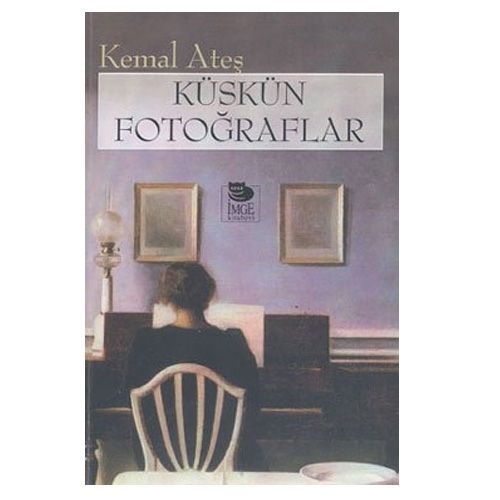 Küskün Fotoğraflar - Kemal Ateş