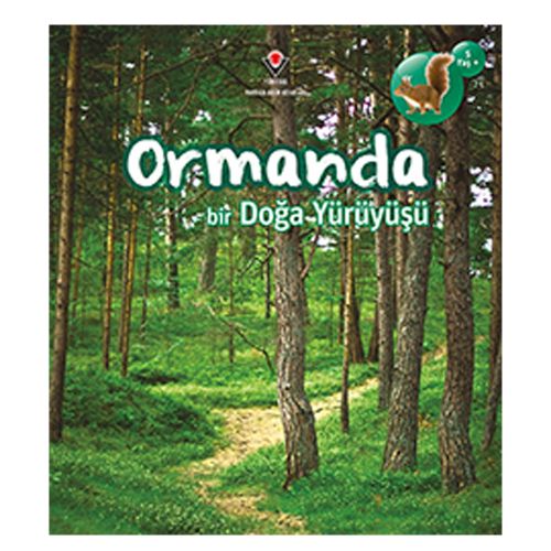 Ormanda Bir Doğa Yürüyüşü - Richard Spilsbury, Louise Spilsbury