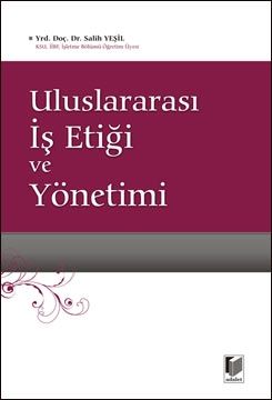Uluslararası İş Etiği ve Yönetimi - Salih Yeşil