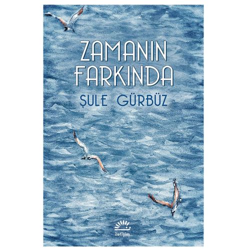 Zamanın Farkında - Şule Gürbüz