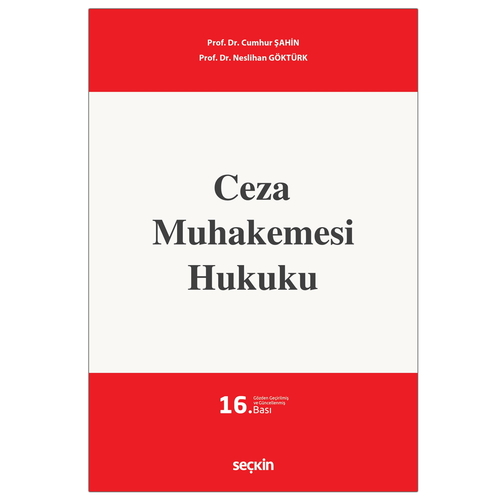 Ceza Muhakemesi Hukuku - Cumhur Şahin, Neslihan Göktürk