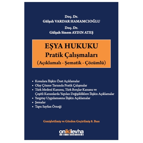Eşya Hukuku Pratik Çalışmaları - Gülşah Vardar Hamamcıoğlu, Gülşah Sinem Aydın Ateş