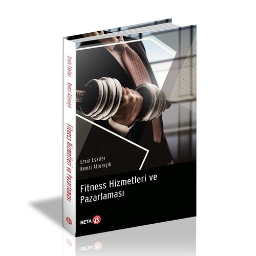 Fitness Hizmetleri ve Pazarlaması - Ersin Eskiler, Remzi Altunışık