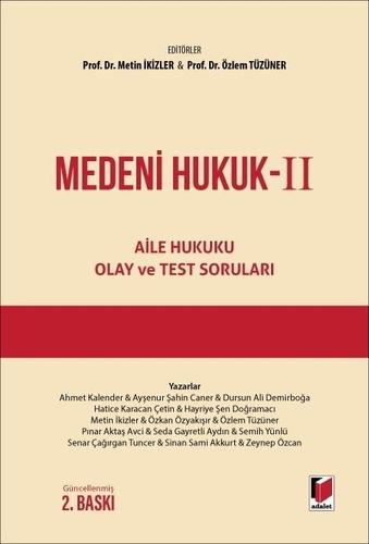 Medeni Hukuk 2 Aile Hukuku, Olay ve Test Soruları - Özlem Tüzüner, Metin İkizler