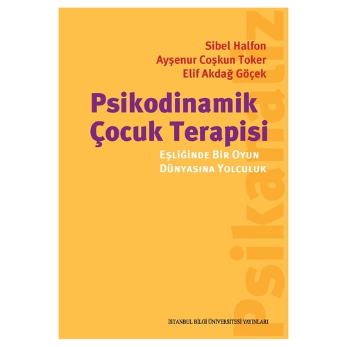 Psikodinamik Çocuk Terapisi - Ayşenur Coşkun Toker