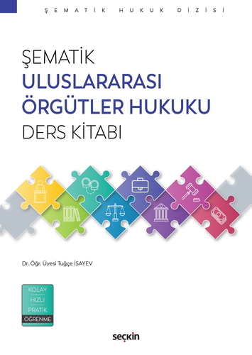 Şematik Uluslararası Örgütler Hukuku Ders Kitabı - Tuğçe İsayev
