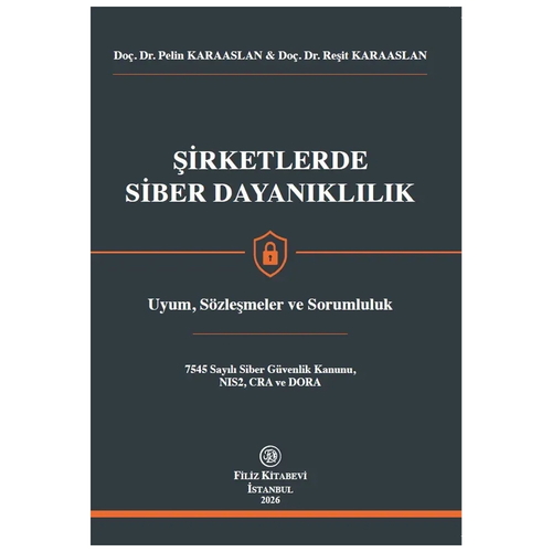 Şirketlerde Siber Dayanıklılık - Pelin Karaaslan, Reşit Karaaslan