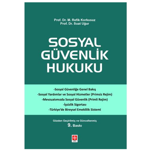 Sosyal Güvenlik Hukuku - M. Refik Korkusuz, Suat Uğur