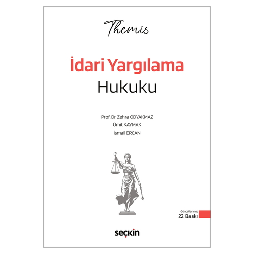 THEMIS İdari Yargılama Hukuku Konu Kitabı - Zehra Odyakmaz, Ümit Kaymak, İsmail Ercan 2026