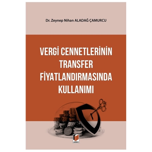 Vergi Cennetlerinin Transfer Fiyatlandırmasında Kullanımı - Zeynep Nihan Aladağ Çamurcu