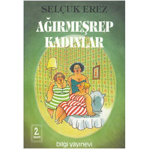 Ağırmeşrep Kadınlar - Selçuk Erez