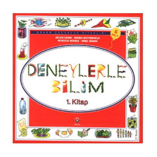 Deneylerle Bilim 1. Kitap - Helen Edom